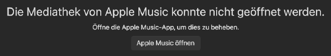 A cropped German error message that says “Die Mediathek von Apple Music konnte nicht geöffnet werden. Öffne die Apple Music-App, um dies zu beheben.”